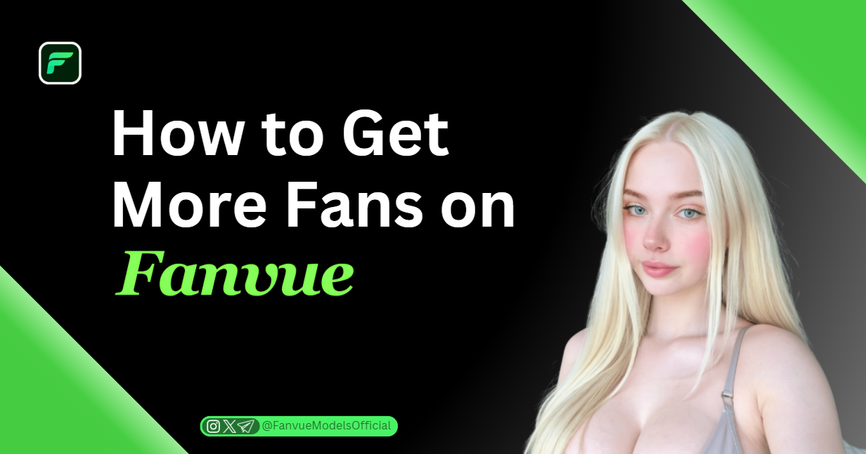 How to Get More Fans on Fanvue