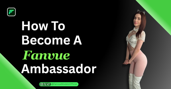 How to Become a Fanvue Ambassador