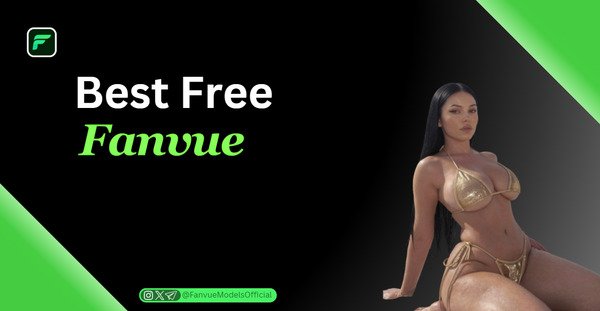 7 Best Free Fanvue Accounts